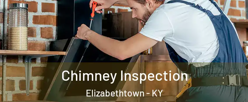  Chimney Inspection Elizabethtown - KY