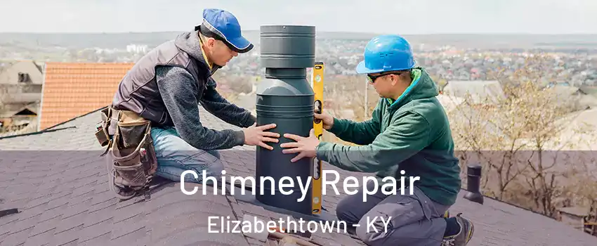  Chimney Repair Elizabethtown - KY