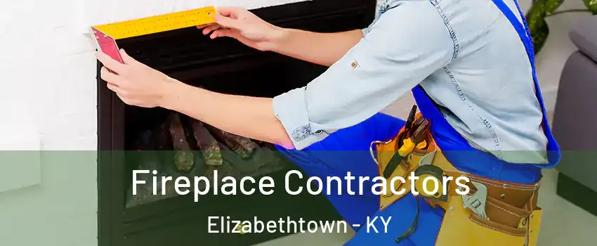  Fireplace Contractors Elizabethtown - KY