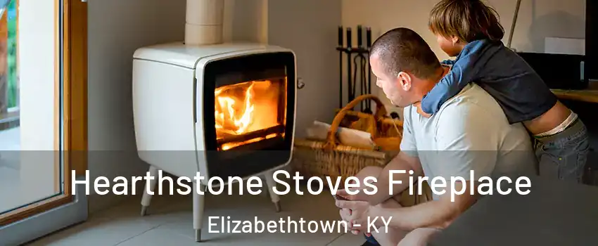  Hearthstone Stoves Fireplace Elizabethtown - KY