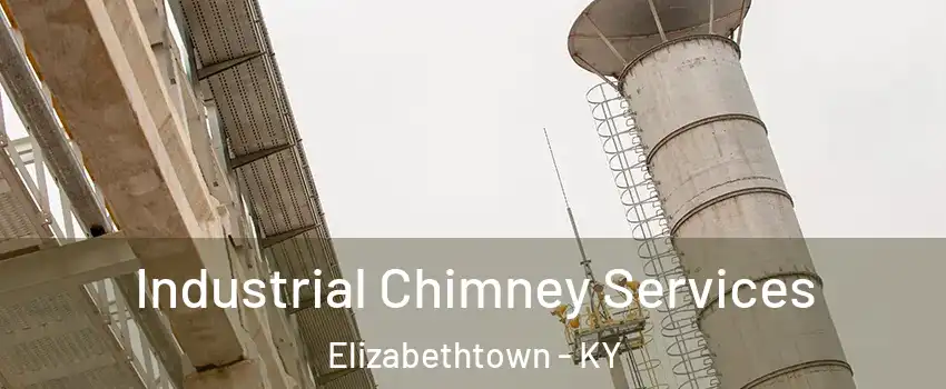  Industrial Chimney Services Elizabethtown - KY