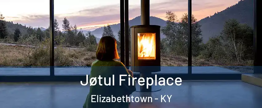  Jøtul Fireplace Elizabethtown - KY
