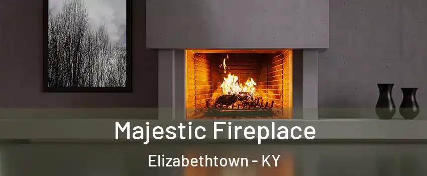  Majestic Fireplace Elizabethtown - KY
