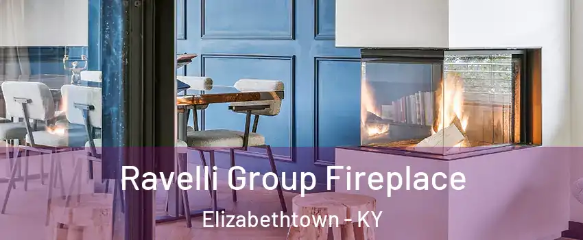  Ravelli Group Fireplace Elizabethtown - KY