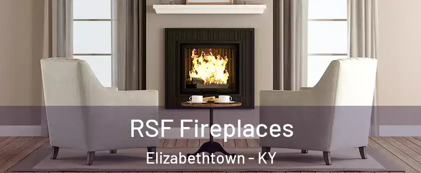  RSF Fireplaces Elizabethtown - KY