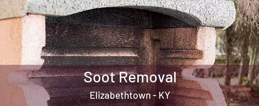  Soot Removal Elizabethtown - KY